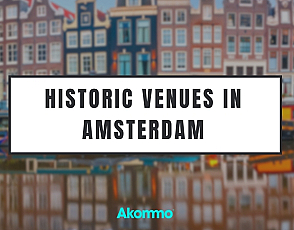 Historic Venues in Amsterdam