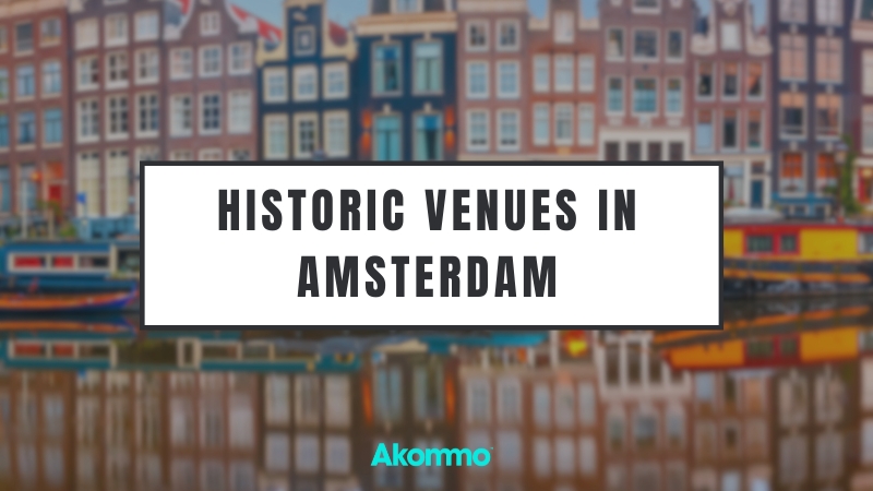 Historic Venues in Amsterdam