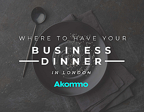 Where to have your business dinner in London