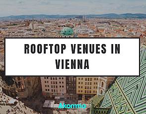 The Most Impressive Rooftop Venues in Vienna for Your 2024 Event