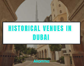 Historic Venues in Dubai