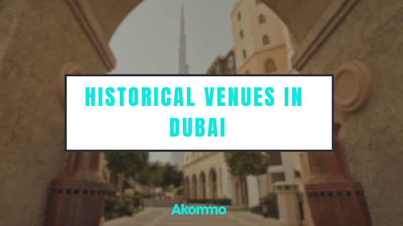 Historic Venues in Dubai